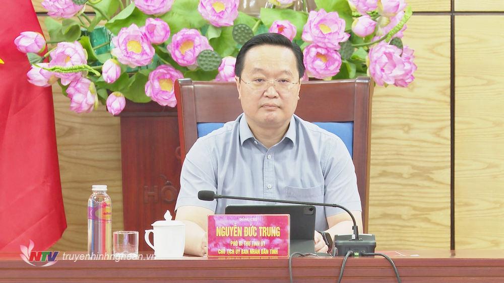 Đồng chí Nguyễn Đức Trung - Phó Bí thư Tỉnh ủy, PG88 go Bắn cá UBND tỉnh chủ trì điểm cầu PG88 go Bắn cá.