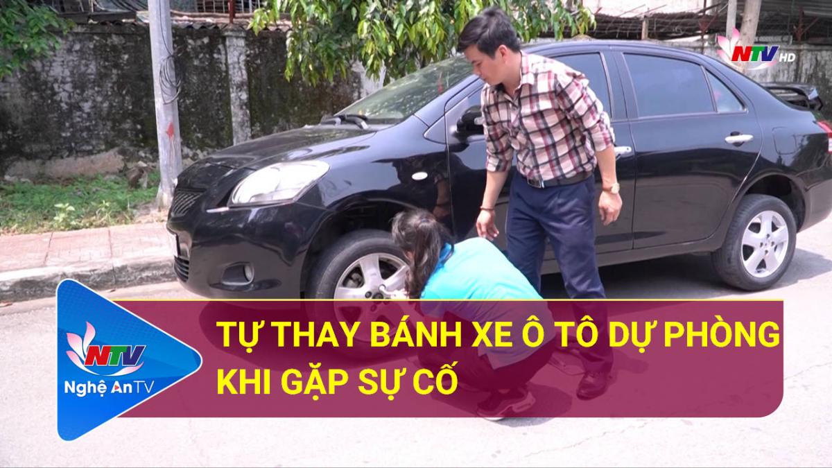 Thường thức cuộc sống: Tự thay bánh xe ô tô dự phòng khi gặp sự cố
