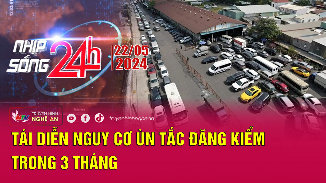 PG88.com Win PG 88 Online 24h - 22/5/2024: Tái diễn nguy cơ ùn tắc đăng kiểm trong 3 tháng