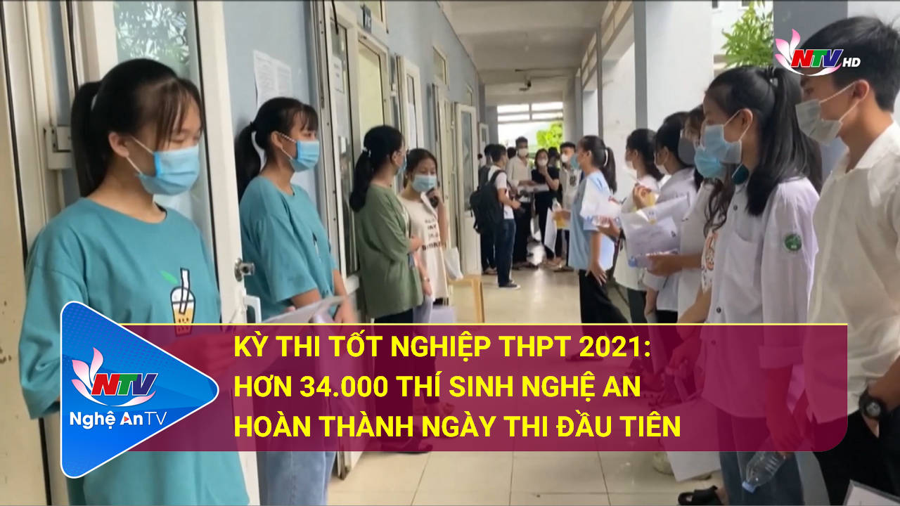 Kỳ thi tốt nghiệp THPT 2021: Hơn 33.600 thí sinh PG88 go Bắn cá hoàn thành ngày thi đầu tiên
