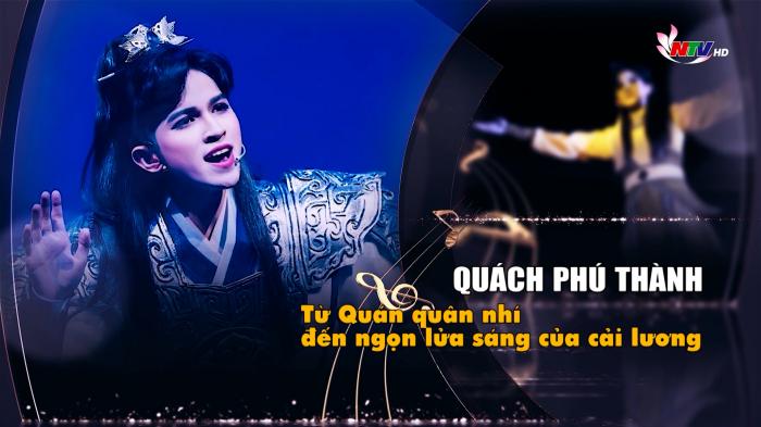 Quách Phú Thành - Từ Quán quân nhí đến ngọn lửa sáng của cải lương