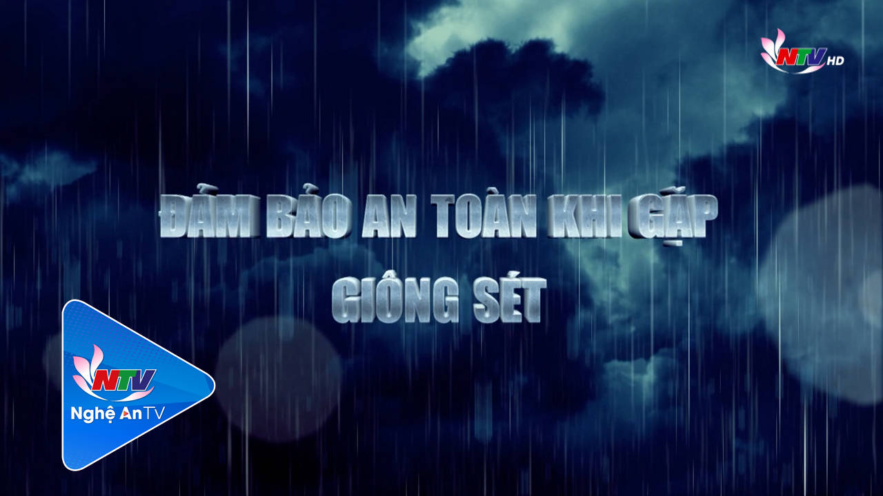 Thường thức cuộc sống: Ứng phó an toàn khi gặp dông sét