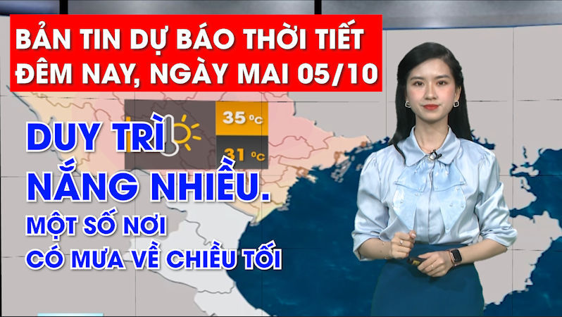 Dự báo thời tiết đêm nay, ngày mai 05/10/2023