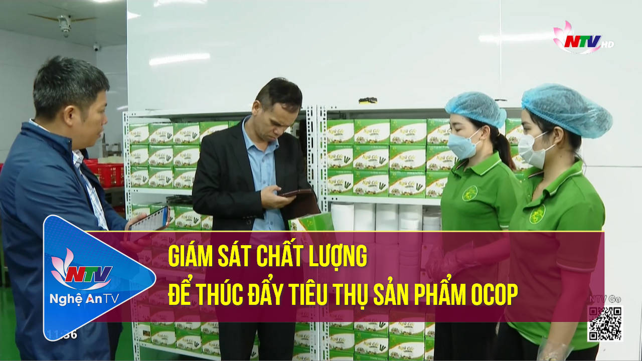 Giám sát chất lượng để thúc đẩy tiêu thụ sản phẩm OCOP
