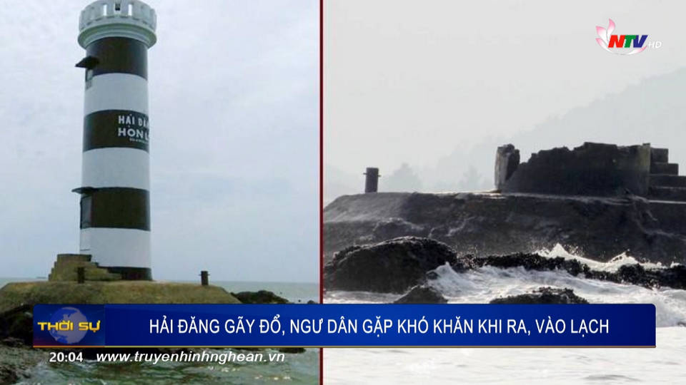 Hải đăng gãy đỗ, ngư dân gặp khó khăn khi ra, vào lạch