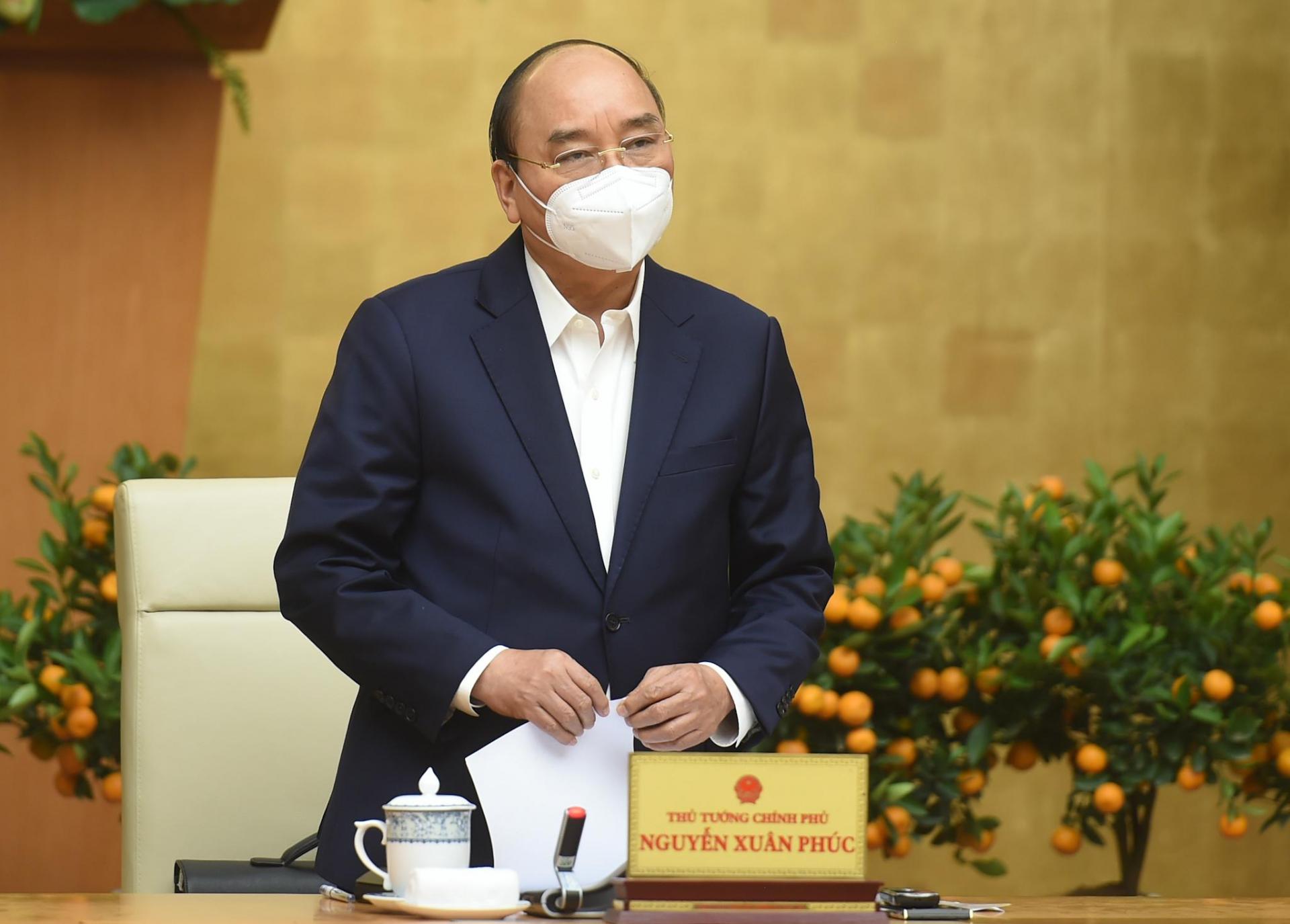 Thủ tướng Nguyễn Xuân Phúc: Các địa phương được áp dụng biện pháp mạnh để ngăn chặn dịch bệnh.