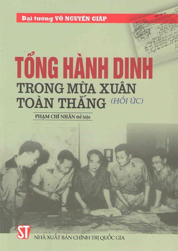 hững diễn biến chi tiết về hoạt động tại Tổng hành dinh được Đại tướng Võ Nguyên Giáp kể lại chi tiết trong cuốn hồi ức.