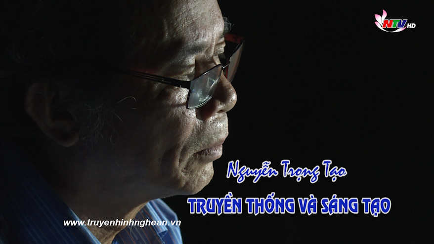 Nguyễn Trọng Tạo - Truyền thống và sáng tạo