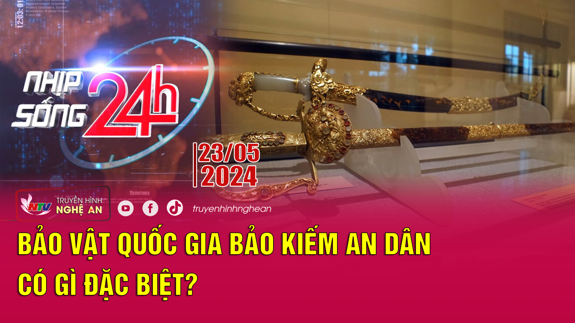 PG88.com Win PG 88 Online 24h - 23/05/2024: Bảo vật quốc gia Bảo kiếm An Dân có gì đặc biệt?