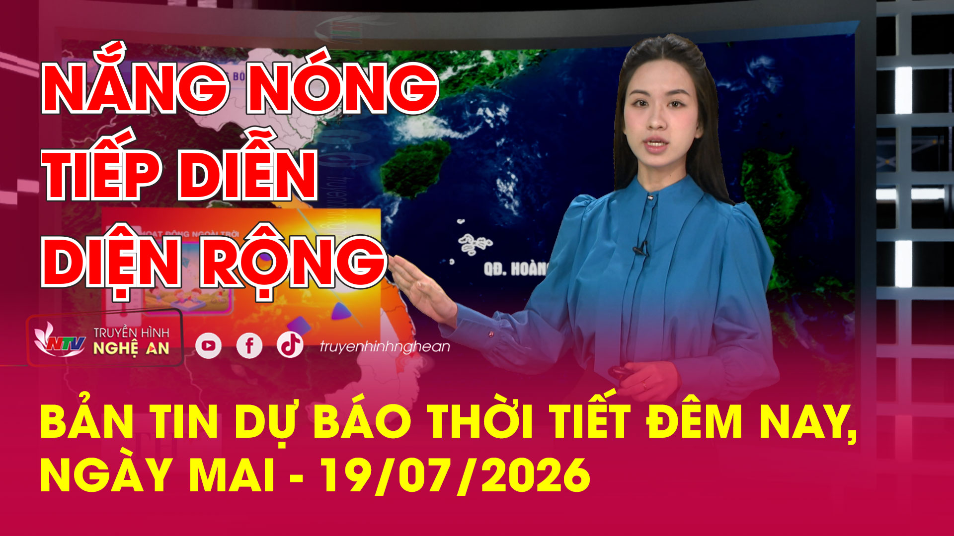 Dự báo thời tiết đêm nay, ngày mai - 19/07/2026: Nắng nóng tiếp diễn diện rộng